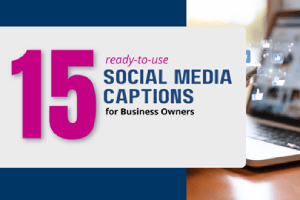 15 Ready-to-Use Social Media Captions for Business Owners
