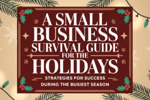 A Small Business Survival Guide for the Holidays